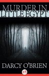 Murder in Little Egypt - Darcy O'Brien