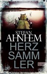 Herzsammler: Kriminalroman (Ein Fabian-Risk-Krimi, Band 2) - Stefan Ahnhem, Katrin Frey