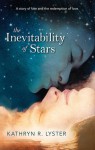 The Inevitability of Stars - Kathryn R. Lyster