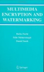 Multimedia Encryption and Watermarking (Multimedia Systems and Applications) - Borko Furht, Edin Muharemagic, Daniel Socek