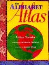 The Alphabet Atlas - Arthur Yorinks, Adrienne Yorinks, Jeanyee Wong