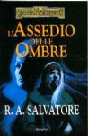 L'assedio delle ombre - R.A. Salvatore, Saulo Bianco