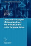 Comparative Analyses of Operating Hours and Working Times in the European Union - Lei Delsen, Frank Bauer, Gilbert Cette, Mark Smith