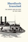 Hardluck Ironclad: The Sinking and Salvage of the Cairo - Edwin C. Bearss