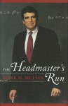 The Headmaster's Run - Mark H. Mullin