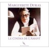 Le cinéma de l'amant, lu par Marguerite Duras - Marguerite Duras