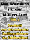 TEIL 3: Gevögelt von den notgeilen Zwillingstöchtern des Schiffmüllers! (Das Wandern ist des Müllers Lust) (German Edition) - Georg Greiner