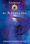 Elfenblauw: De banneling - Johan Vandevelde