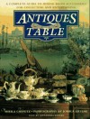 Antiques for the Table: A Complete Guide to Dining Room Accessories for Collecting and Entertaining - Sheila Chefetz, Joshua M. Greene