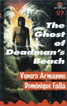 The Ghost Of Deadman's Beach - Venero Armanno