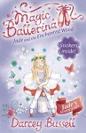 Jade and the Enchanted Wood (Magic Ballerina, Book 19) - Darcey Bussell