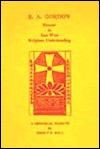 E. A. Gordon: Pioneer in East-West Religious Understanding - Manly P. Hall