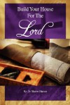 Build Your House for the Lord - Sharon Hanson