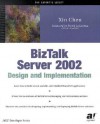 BizTalk Server 2002 Design and Implementation - Xin Chen, Frank LaQuinta