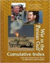 War in the Persian Gulf Reference Library: Cumulative Index: From Operation Desert Storm to Operation Iraqi Freedom - Laurie Collier Hillstrom, Julie Carnagie