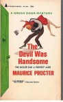 The Devil Was Handsome - Maurice Procter