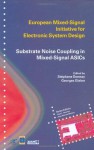 Substrate Noise Coupling in Mixed-Signal ASICs - Stxe9phane Donnay, Georges Gielen