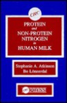 Proteins and Non-Protein Nitrogen in Human Milk - Stephanie A. Atkinson, Bo Lonnerdal