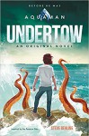 Aquaman: Undertow - Steve Behling, Dan Burgess