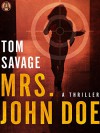 Mrs. John Doe: A Thriller - Tom Savage
