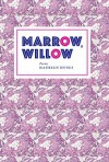 Marrow, Willow - Maureen Hynes