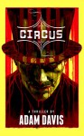 Circus (Psychos Unleashed Book 1) - Adam Davis, Andy Park