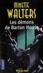 Les démons de BartonHouse - Minette Walters