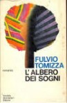 L'albero dei sogni - Fulvio Tomizza