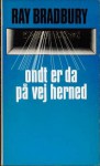 Ondt er da på vej herned - Ray Bradbury, Arne Herløv Petersen