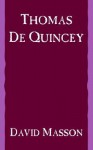 Thomas de Quincey - David Masson