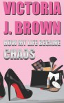 How My Life Became Chaos (1) - Victoria J. Brown