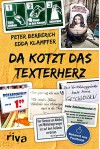 Da kotzt das Texterherz - Peter Berberich, Edda Klampfer