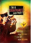 I'm a Graduate Now What?: Step Into Your Future-Live Out Your Dreams - Howard Books