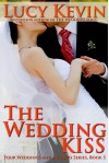 The Wedding Kiss (Four Weddings and a Fiasco, Book 5) - Lucy Kevin