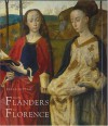 From Flanders to Florence: The Impact of Netherlandish Painting, 1400�1500 - Paula Nuttall