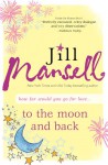 To The Moon and Back - Jill Mansell