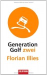 Generation Golf Zwei - Florian Illies