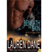 Beneath the Skin - Lauren Dane