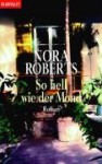 So hell wie der Mond (Die Dream-Triologie Bd 2) - Nora Roberts