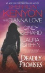 Deadly Promises - Sherrilyn Kenyon;Laura Griffin;Cindy Gerard;Dianna Love