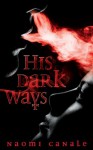 His Dark Ways - Naomi Canale