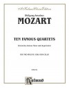 Ten Famous Quartets, K. 387, 421, 428, 458, 464, 465, 499, 575, 589, 590 - Wolfgang Amadeus Mozart