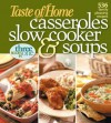 Taste of Home: Casseroles, Slow Cooker, and Soups: 536 Family Pleasing Recipes - Taste of Home, Janet Briggs