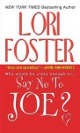 Say No to Joe ? - Lori Foster