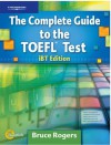 The Complete Guide to the TOEFL Test: iBT Edition - Bruce Rogers, Laura Needham, Sherrise Roehr