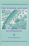 The Wisdom and Way of Astrology - Goswami Kriyananda, Swami Kriyananda