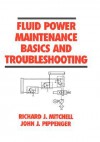 Fluid Power Maintenance Basics and Troubleshooting - John J. Pippenger