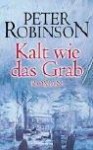 Kalt wie das Grab (Inspector Banks, #11) - Peter Robinson