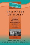 Prisoners of Hope?: Aspects of Evangelical Millennialism in Britain and Ireland, 1800-1880 - Crawford Gribben, Timothy C.F. Stunt