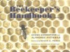 The Beekeeper's Handbook, Third Edition - Diana Sammataro, Alphonse Avitabile, Jan Propst, Roger A. Morse